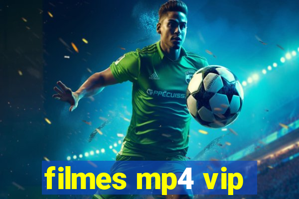 filmes mp4 vip